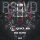 Unresolved - Bass Breaker