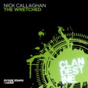 Nick Callaghan - The Wretched (Extended Mix)