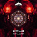 ZOYA - Acid Lullaby (Radio Edit)
