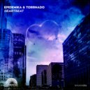 Epidemika & Torrnado - Heartbeat (Extended Mix)