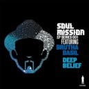 Soul Mission feat. Brutha Basil - Deep Belief (Agev Munsen Instrumental)