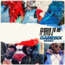 GAME6IX feat. Stylo G, The Heatwave - Closer To Me (Original Mix)