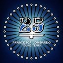 Francesca Lombardo - Young Tears Navid (Tigerskin Remix)