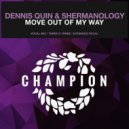 Dennis Quin, Shermanology - Move Out Of My Way