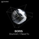 DJ Boris - I Need To