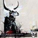 Alex Vives, Ivan Deyanov - Get It (Original Mix)