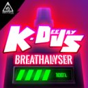 K-Deejays - Breathalyser