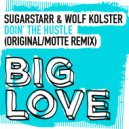 Sugarstarr & Wolf Kolster - Doin\' The Hustle (Motte Extended Remix)