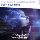 Eryon Stocker & HamzeH pres. Finality - Uplift Your Mind (Radio Edit)