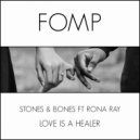 Stones & Bones ft. Rona Ray - Love Is A Healer