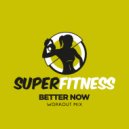 SuperFitness - Better Now