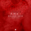 Anki feat. Vini - Brand New (Original Mix)