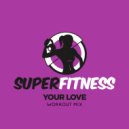 SuperFitness - Your Love