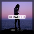 Exede - Far Away (Original Mix)