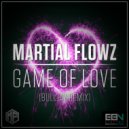 Martial Flowz - Game of Love (Bulljay Radio Edit)
