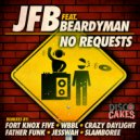 JFB ft. Beardyman - No Requests (Original Mix)