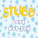 Stubb featuring Huw Costin & Rachel Foster - Love Not Sex (Radio Mix)