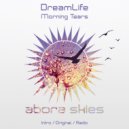 DreamLife - Morning Tears