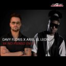 Davy Floris x Ariel El Leon - Ya No Pienso En Ti (Original Mix)