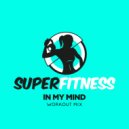 SuperFitness - In My Mind (Workout Mix Edit 133 bpm)