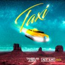 Tamerlan & Alena - Taxi (Alex lume Remix)