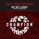 Dee Dee Brave - My My Lover