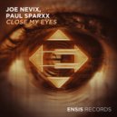 Joe Nevix, Paul Sparxx - Close My Eyes (Original Mix)