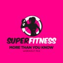 SuperFitness - More Than You Know (Instrumental Workout Mix 134 bpm)