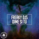 Freaky Djs - Dime Si Tú