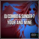 DJ Combo & Sander-7 - Your & Mine (Extended Mix)