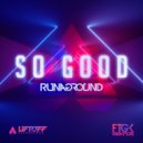 RUNAGROUND - So Good