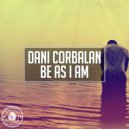 Dani Corbalan - Be As I Am