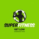 SuperFitness - Get Low