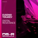 Eugenio Tokarev - Digital Resistance (Extended Mix)