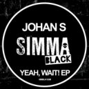Johan S - Wait!