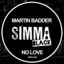 Martin Badder - No Love
