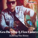 Geo Da Silva & Fizo Faouez - DJ Bring The Noize (Extended Mix)