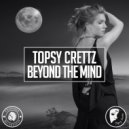 Topsy Crettz - Beyond The Mind (Extended Mix)