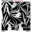Mesquitas  &  Danny (AT)  - Another Time (Mariano Fonrouge Remix)