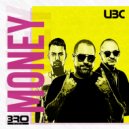 UBC - Money (Original Mix)