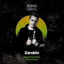 Zarubin - Special mix from Soho Rooms ()