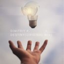 Dimitriy K. - Destiny (Original mix)