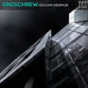 Gnischrew - Despair (Original Mix)