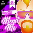 Rage King - Mend Me
