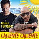 Rock-Aro DJ feat. Ruly Rodriguez - Caliente Caliente