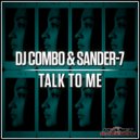 DJ Combo & Sander-7 - Talk To Me