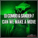 DJ Combo & Sander-7 - Can We Make A Move (Extended Mix)