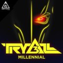 Tryall - Millennial (Original Mix)