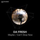 Da Fresh - Can't Stop Now