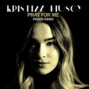Kristin Husøy & Pegato - Pray For Me (Pegato Remix)